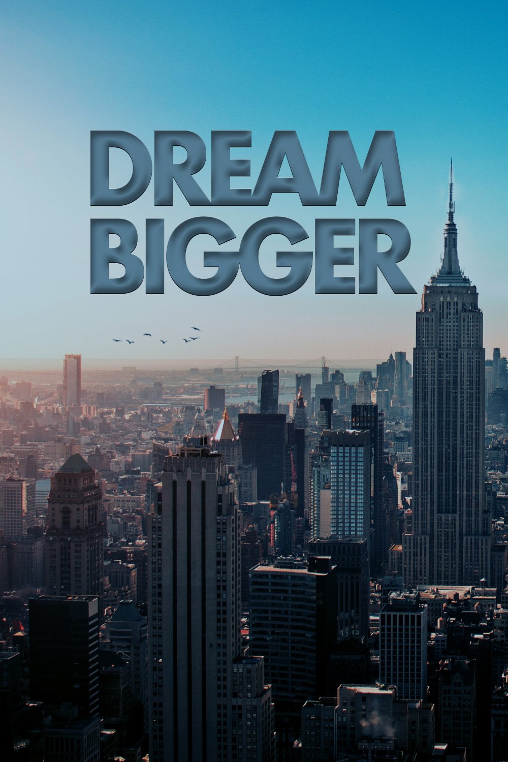 Dream Bigger