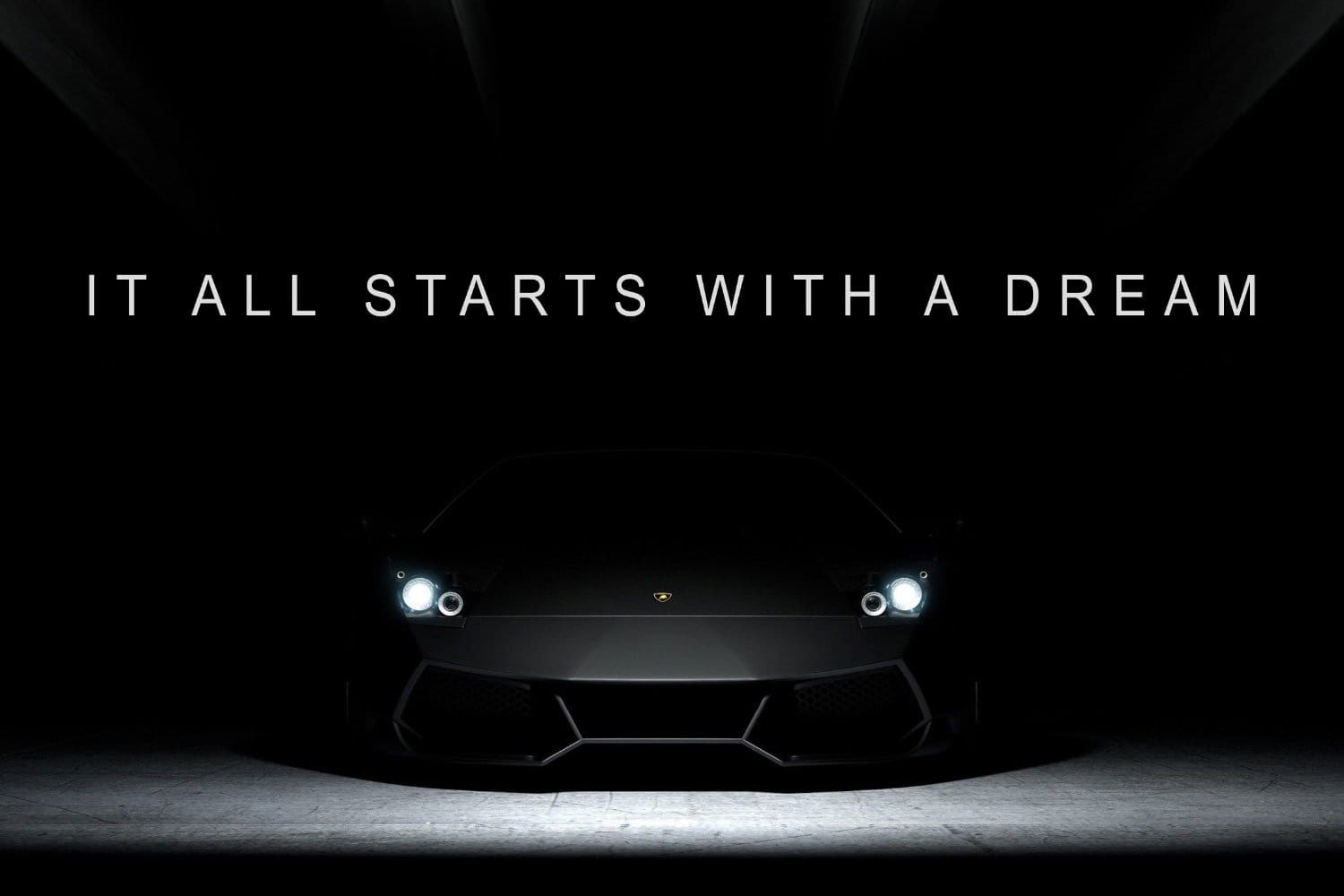 It all starts with a dream