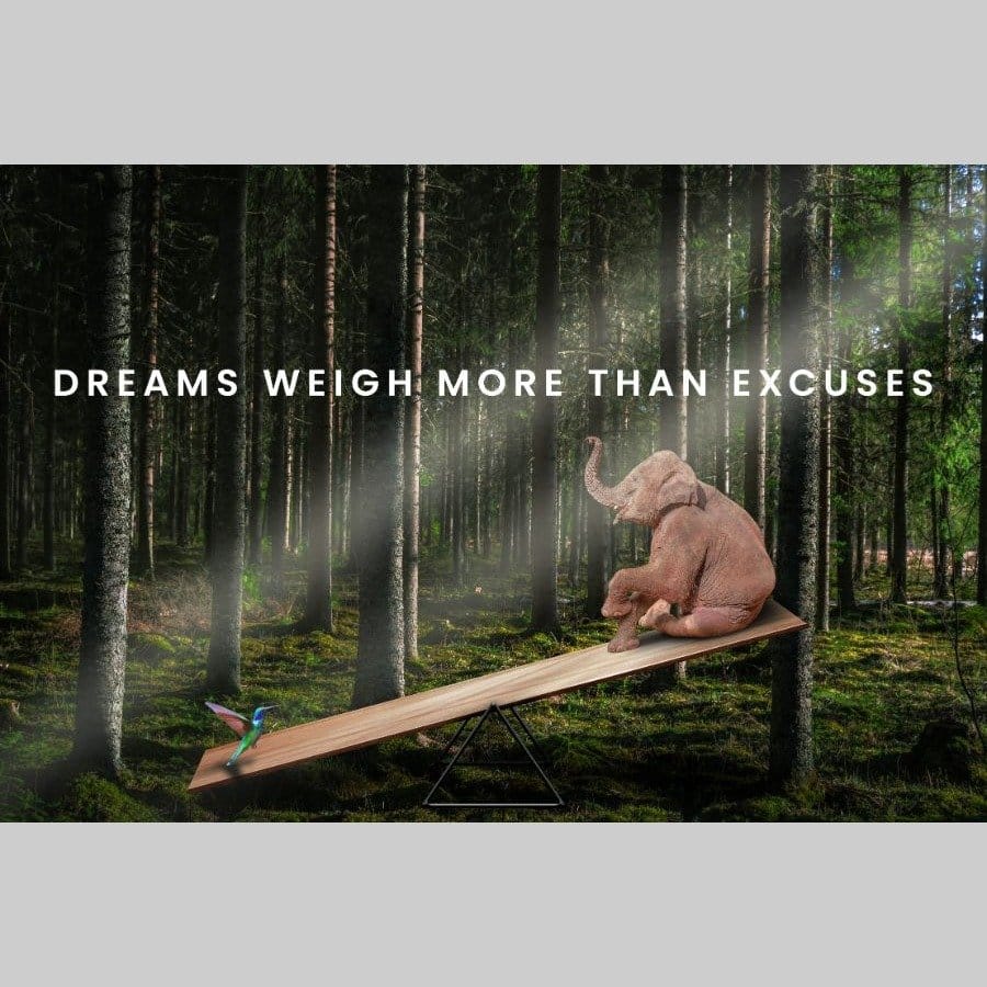Dreams weigh more than excuses - Afbeelding 11