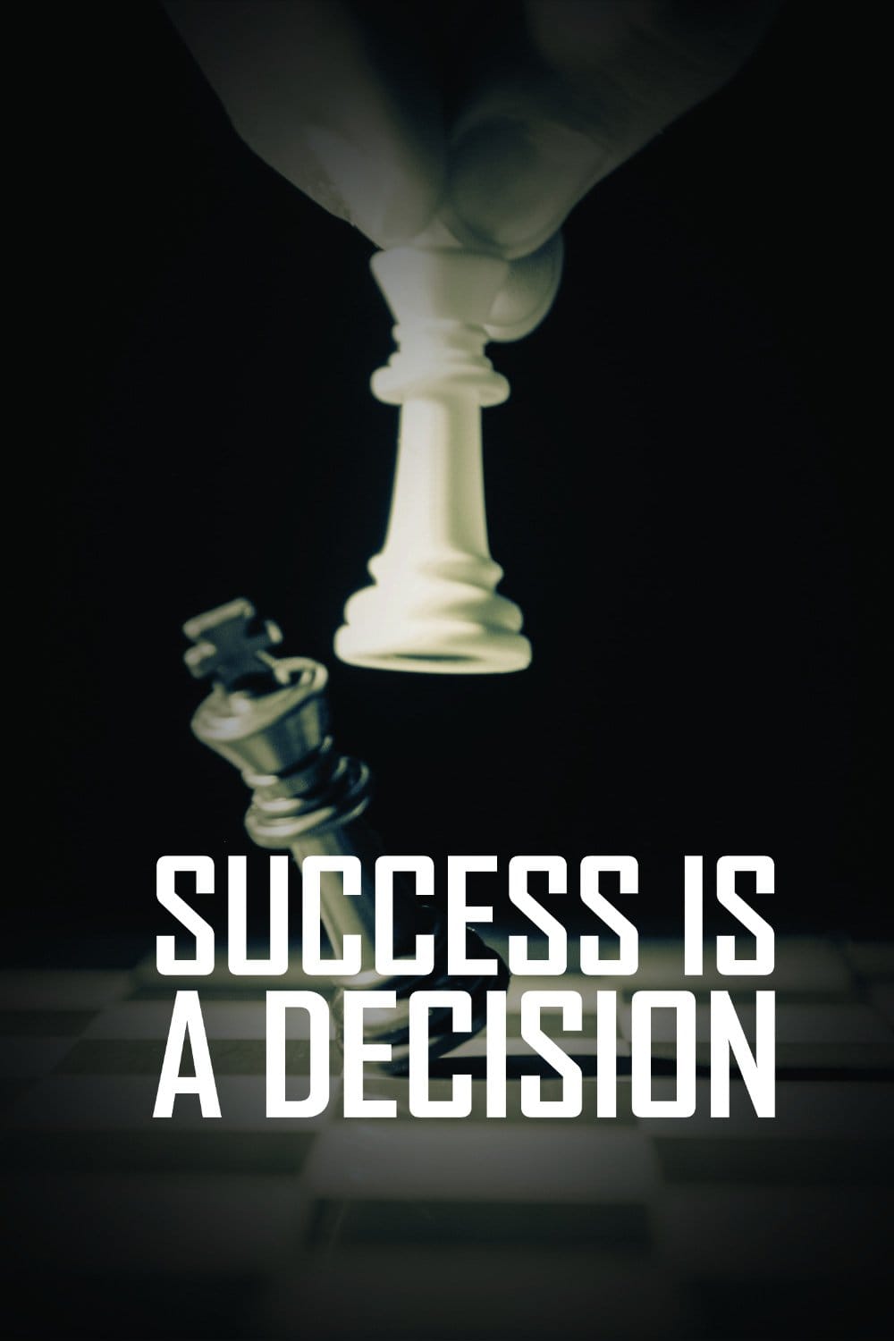 Success is a decision